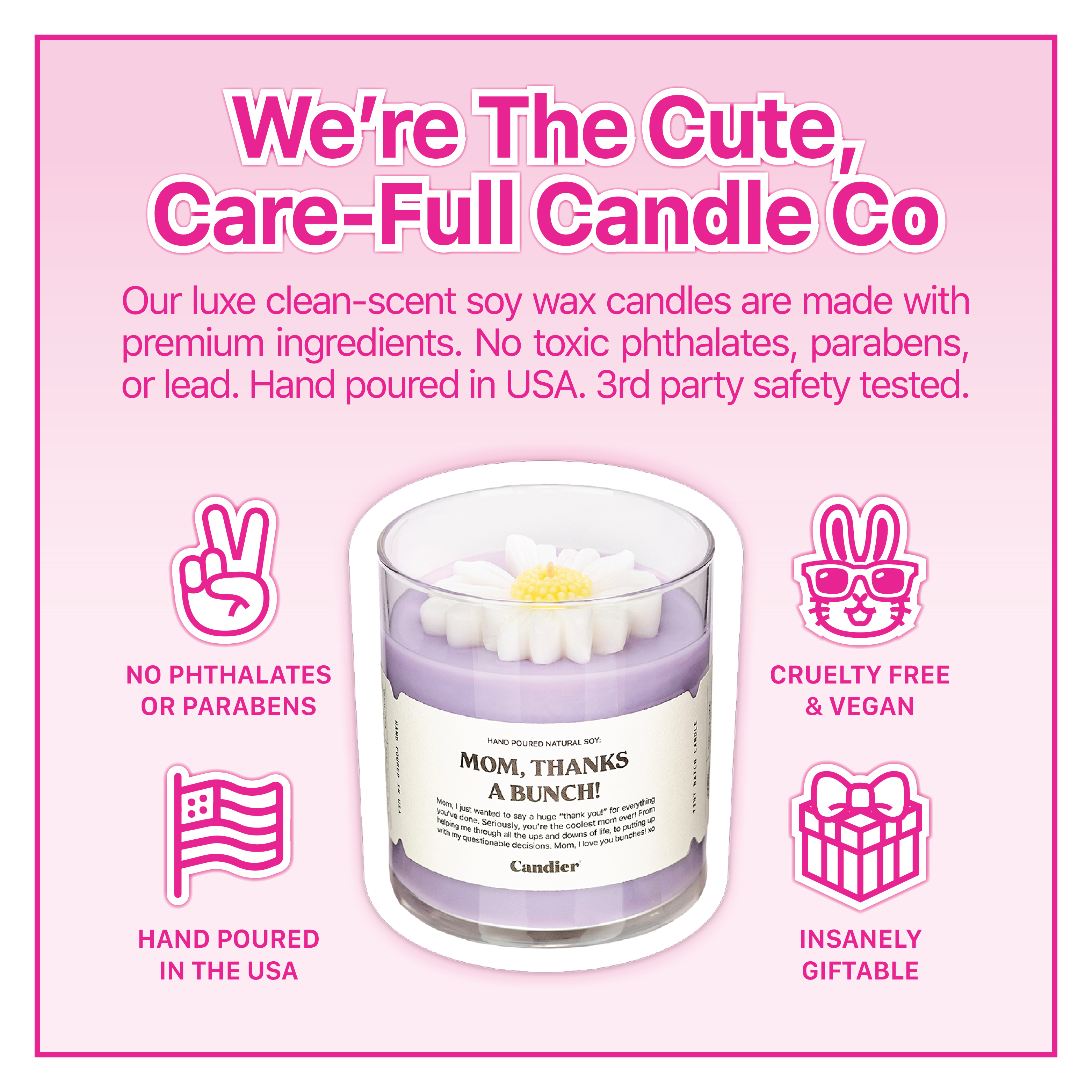 Clean soy wax candle for mom – , non-toxic fragrance phthalate-free, paraben-free, and hand-poured in the USA. A luxury floral-scented gift made with premium ingredients