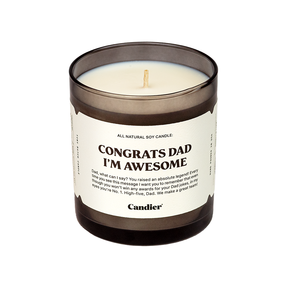 Congrats Dad, I'm Awesome Candle – Funny Father’s Day Gift, Sage & Amber Scent